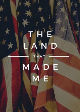 The Land That Made Me