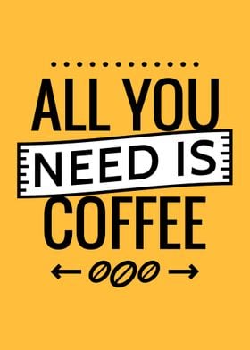 All you need is Coffee