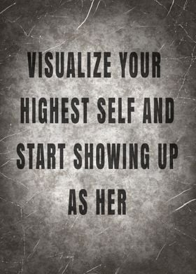 VISUALIZE YOUR  HIGHEST 