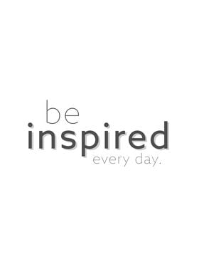 be inspired