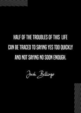 Josh Billings On Troubles