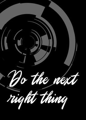 Do The Next Right Thing