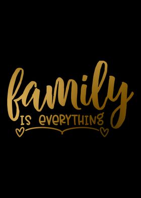 Family is Everything