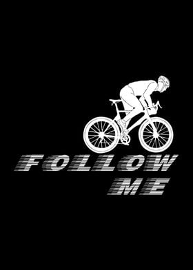 Male Cyclist Follow Me