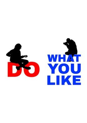 Do What You Like Sign