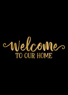 Welcome To Our Home