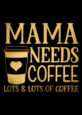 MAMA Needs Lots of Coffee