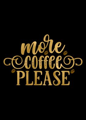 More Coffee Please