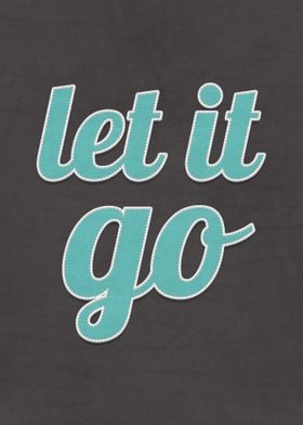 Let It Go Quote Leather