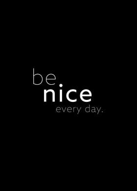 be nice II