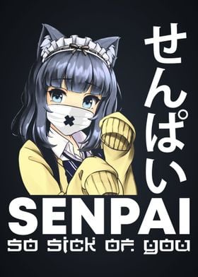 Senpai So Sick Of You