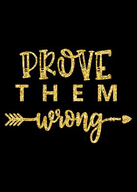 Prove Them Wrong