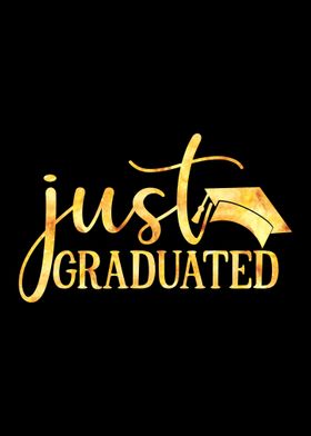 Just Graduated