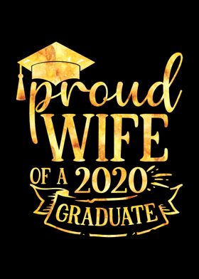 Proud WIFE A 2020 Graduate