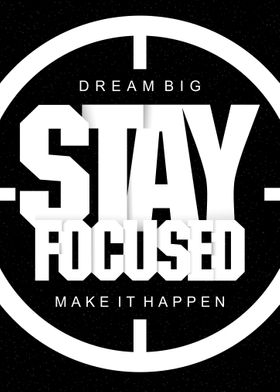 Stay Focused Posters
