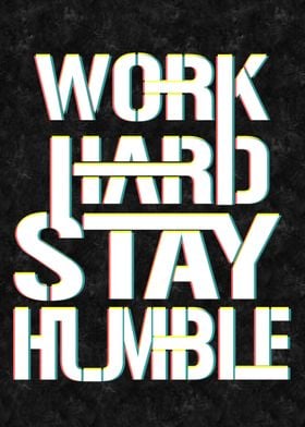 Work Hard Stay Humble