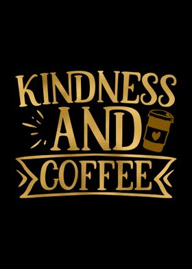 Kindness and Coffee