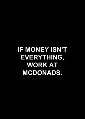 IF MONEY ISNT EVERYTHING