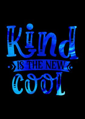 Kind is the new Cool
