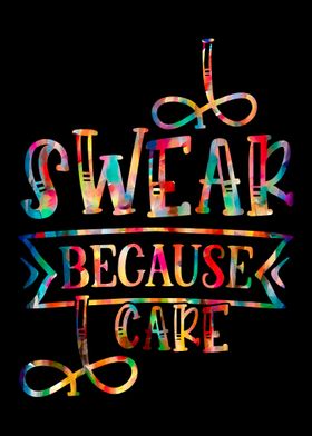 I swear because I care