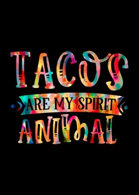 TACOS is My Spirit Animal