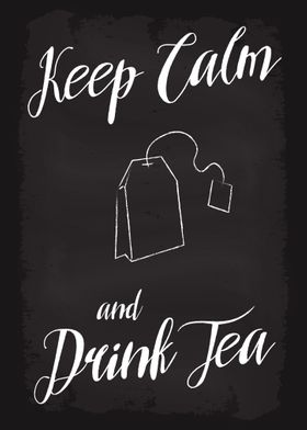 Keep Calm and Drink Tea