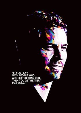 PAUL WALKER QUOTE