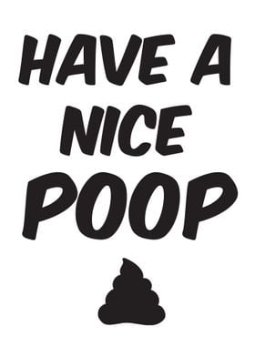 Have a Nice Poop