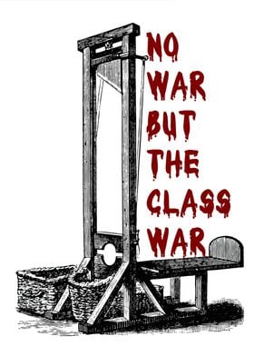 No War But The Class War