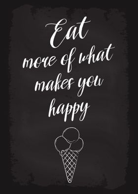 Eat what makes you happy