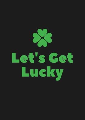 Lets Get Lucky