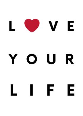 Love Your Life