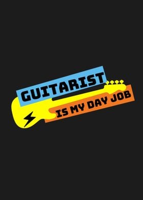 Guitarist Is My Day Job