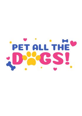 Pet All The Dogs