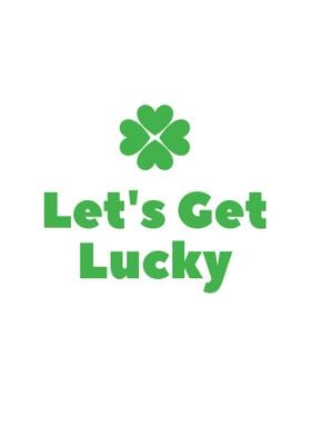 Lets Get Lucky