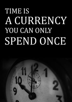 TIME IS A CURRENCY