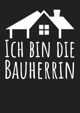 Ich bin die Bauherrin