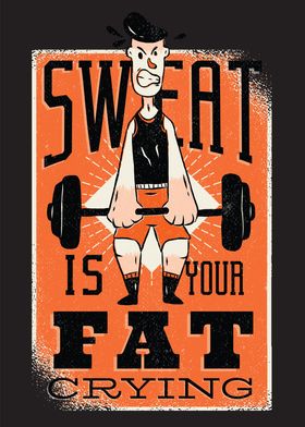 Sweat Is Fat Crying