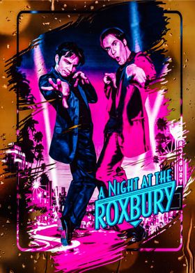 A Night at the  Roxbury