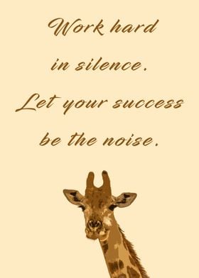 Giraffe Work Hard Quote