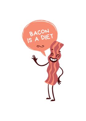Bacon Is A Diet