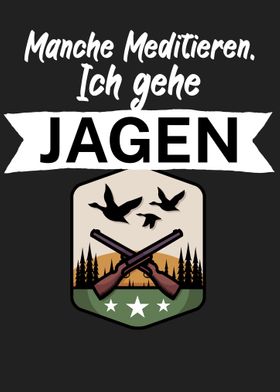 Meditieren Ich gehe Jagen