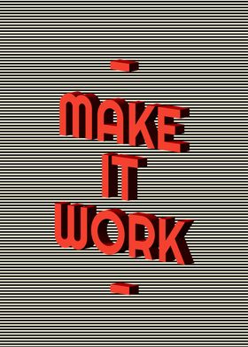 Make It Work