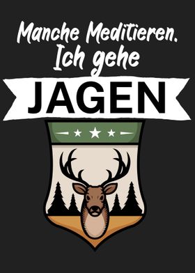 Meditieren Ich gehe Jagen