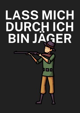 Jagen Lass mich durch