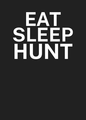 Eat sleep hunt