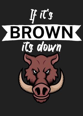 if its brown its down