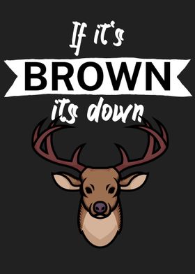 if its brown its down