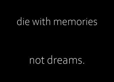 Die With Memories 