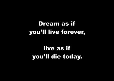 Live As If Youll Die Today